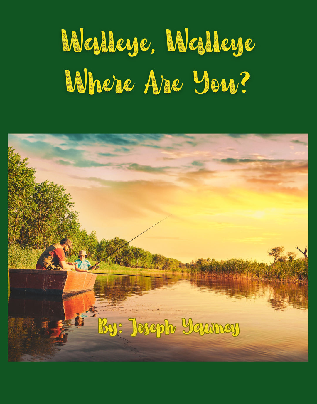 Walleye, Walleye, Where Are You?